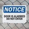 Signmission Door Is Alarmed Do Not Enter OSHA Notice Sign, Plastic, 10in W x 7in L, 2PK OS-2PACK-NS-P-710-L-11483 - alternate 7